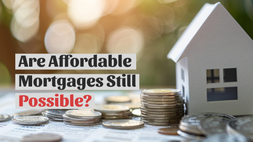 Are Affordable Mortgages Still Possible? Tips for Today’s Market