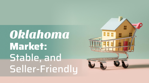 Oklahoma Housing Market: Stable, Affordable, and Seller-Friendly