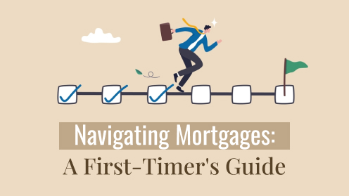 Navigating Mortgages: A First-Timer’s Guide